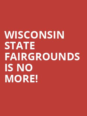 Wisconsin State Fairgrounds is no more